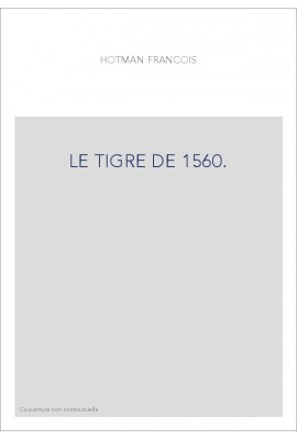 LE TIGRE DE 1560. (1875).