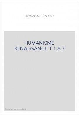 HUMANISME ET RENAISSANCE (1933-1940). VOLUMES 1 A 7 ET TABLE GENERALE. (TOUT CE QUI A PARU).