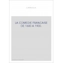 LA COMEDIE FRANCAISE DE 1680 A 1900.
