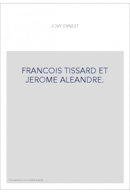 FRANCOIS TISSARD ET JEROME ALEANDRE.