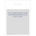 DE LA DEMOCRATIE CHEZ LES PREDICATEURS DE LA LIGUE. (1841).