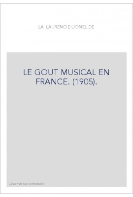 LE GOUT MUSICAL EN FRANCE. (1905).