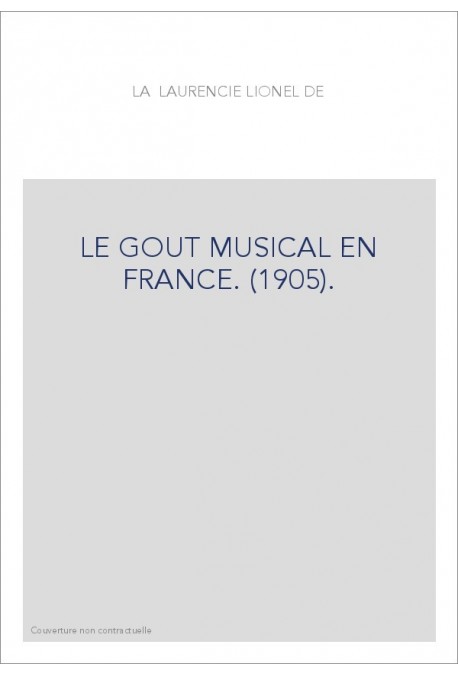 LE GOUT MUSICAL EN FRANCE. (1905).