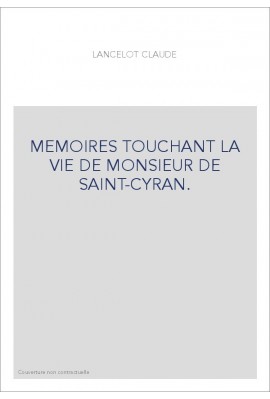 MEMOIRES TOUCHANT LA VIE DE MONSIEUR DE SAINT-CYRAN.