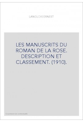 MANUSCRITS DU ROMAN DE LA ROSE -LES-