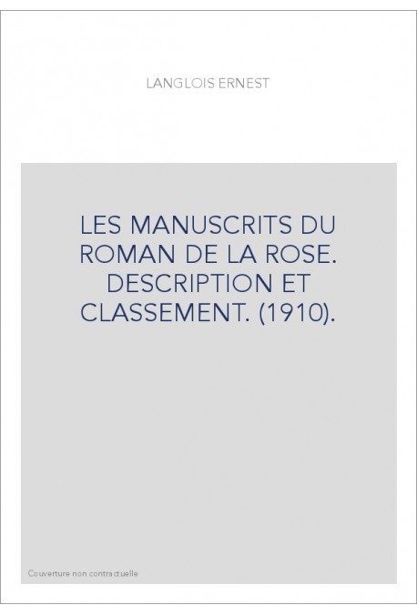 MANUSCRITS DU ROMAN DE LA ROSE -LES-