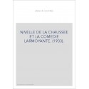 NIVELLE DE LA CHAUSSEE ET LA COMEDIE LARMOYANTE. (1903).