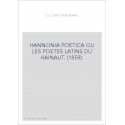 HANNONIA POETICA OU LES POETES LATINS DU HAINAUT. (1859).