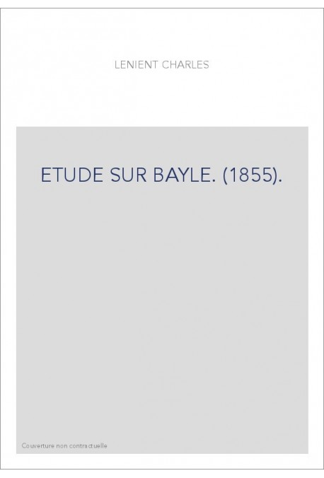 ETUDE SUR BAYLE. (1855).