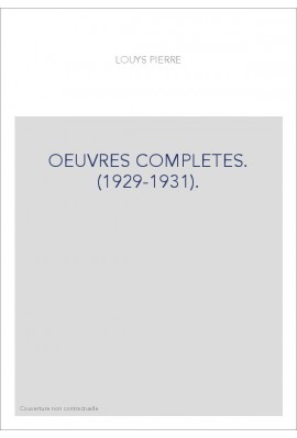 OEUVRES COMPLETES. (1929-1931).