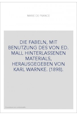 DIE FABELN, MIT BENUTZUNG DES VON ED. MALL HINTERLASSENEN MATERIALS, HERAUSGEGEBEN VON KARL WARNKE. (1898).
