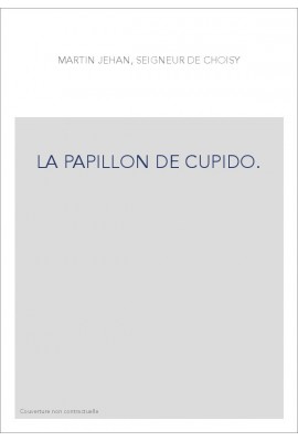 LA PAPILLON DE CUPIDO.