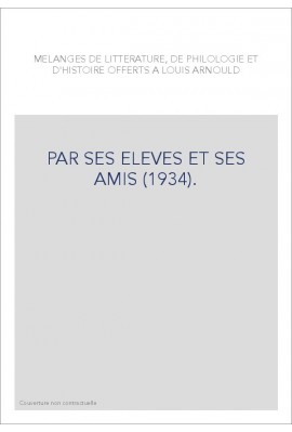 PAR SES ELEVES ET SES AMIS (1934).