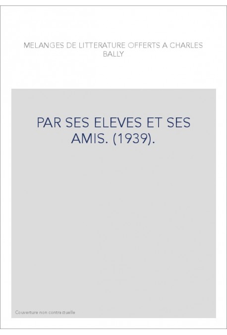 PAR SES ELEVES ET SES AMIS. (1939).
