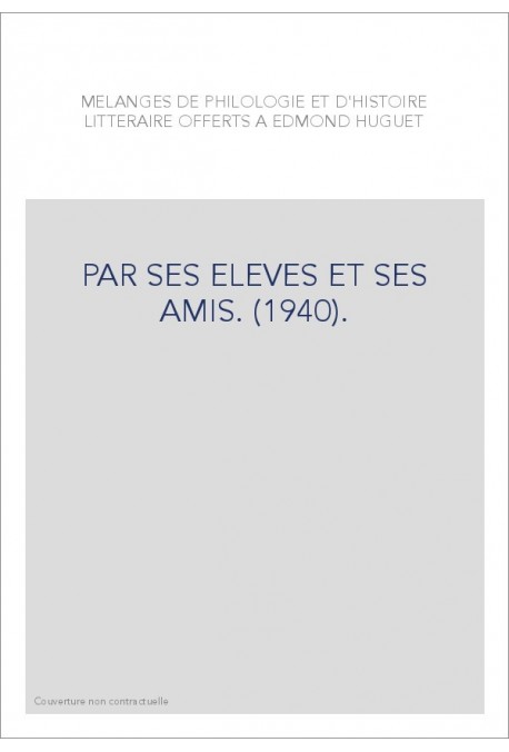 PAR SES ELEVES ET SES AMIS. (1940).