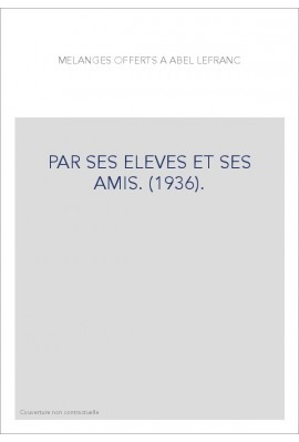 PAR SES ELEVES ET SES AMIS. (1936).