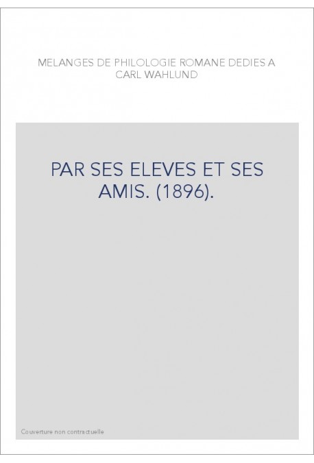 PAR SES ELEVES ET SES AMIS. (1896).
