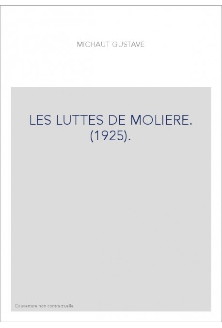 LES LUTTES DE MOLIERE. (1925).