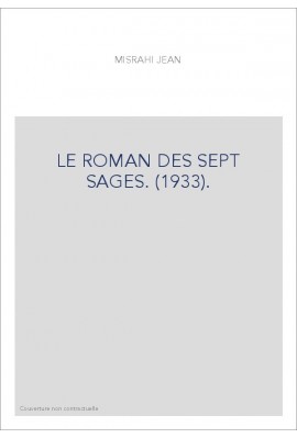 LE ROMAN DES SEPT SAGES. (1933).