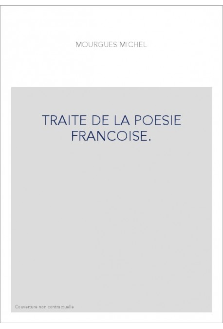 TRAITE DE LA POESIE FRANCOISE.