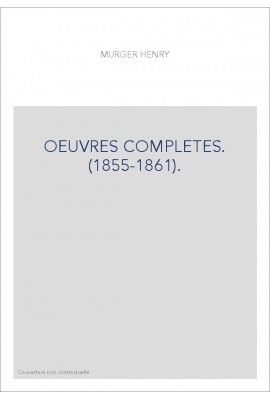 OEUVRES COMPLETES. (1855-1861).