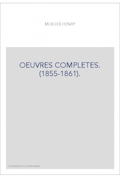 OEUVRES COMPLETES. (1855-1861).