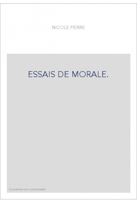 ESSAIS DE MORALE.