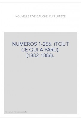 NUMEROS 1-256. (TOUT CE QUI A PARU). (1882-1886).