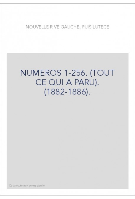 NUMEROS 1-256. (TOUT CE QUI A PARU). (1882-1886).