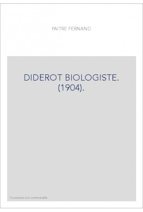 DIDEROT BIOLOGISTE. (1904).