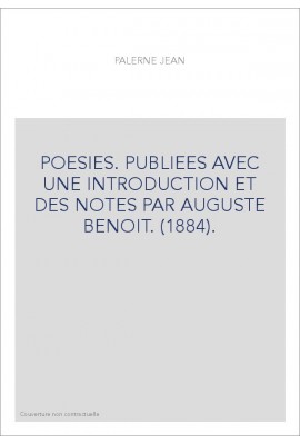 POESIES. PUBLIEES AVEC UNE INTRODUCTION ET DES NOTES PAR AUGUSTE BENOIT. (1884).
