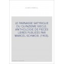 LE PARNASSE SATYRIQUE DU QUINZIEME SIECLE. ANTHOLOGIE DE PIECES LIBRES PUBLIEES PAR MARCEL SCHWOB. (1905).