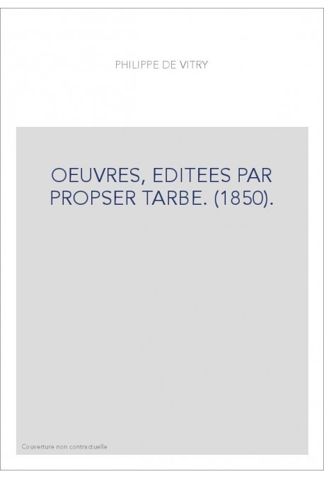 OEUVRES, EDITEES PAR PROPSER TARBE. (1850).
