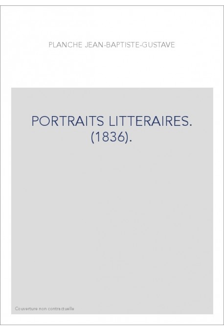 PORTRAITS LITTERAIRES. (1836).