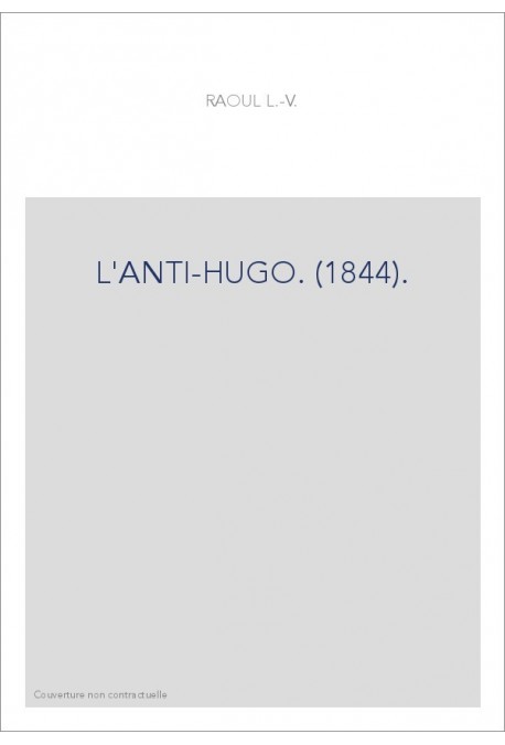 L'ANTI-HUGO. (1844).