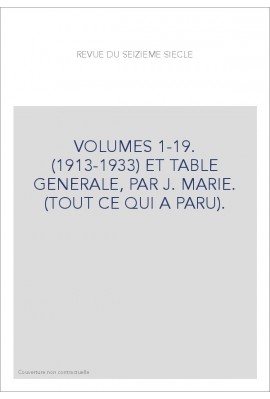 VOLUMES 1-19. (1913-1933) ET TABLE GENERALE, PAR J. MARIE. (TOUT CE QUI A PARU).