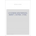 LE ROMAN SENTIMENTAL AVANT L'ASTRÉE. (1908).