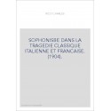 SOPHONISBE DANS LA TRAGEDIE CLASSIQUE ITALIENNE ET FRANCAISE. (1904).