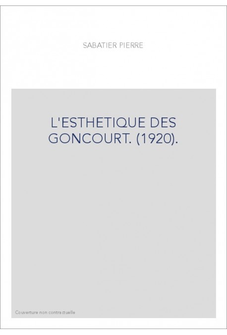 L'ESTHETIQUE DES GONCOURT. (1920).