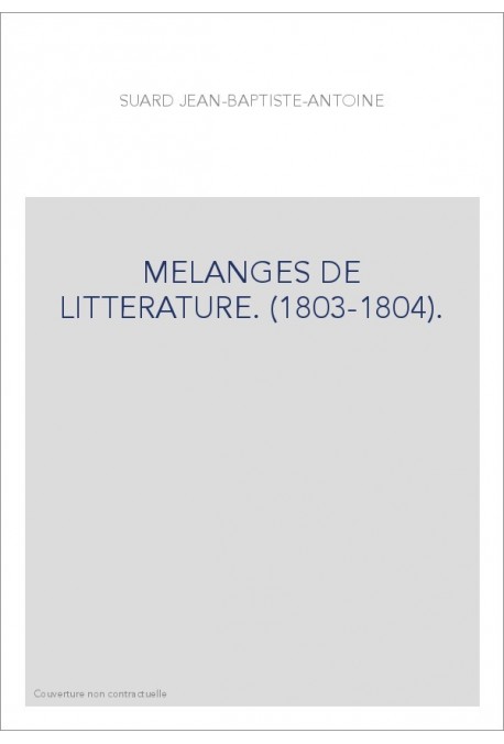 MELANGES DE LITTERATURE. (1803-1804).