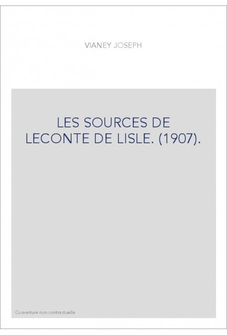LES SOURCES DE LECONTE DE LISLE. (1907).