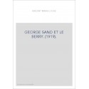 GEORGE SAND ET LE BERRY. (1919).