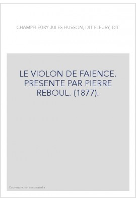 LE VIOLON DE FAIENCE. PRESENTE PAR PIERRE REBOUL. (1877).