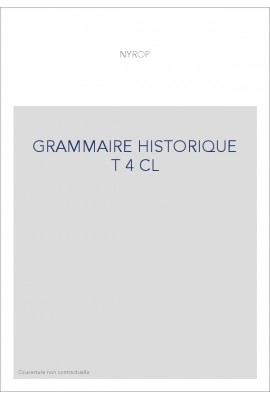 GRAMMAIRE HISTORIQUE T 4 CL