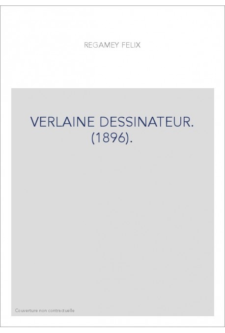 VERLAINE DESSINATEUR. (1896).