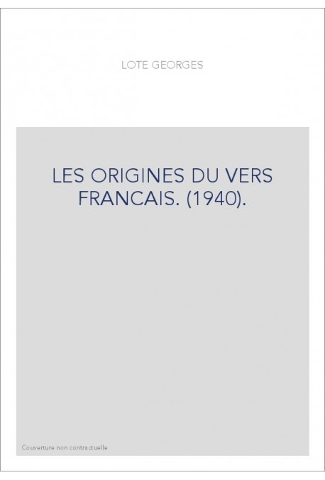 LES ORIGINES DU VERS FRANCAIS. (1940).