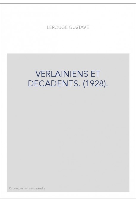 VERLAINIENS ET DECADENTS. (1928).