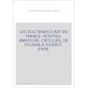 LES DOCTRINES D'ART EN FRANCE: PEINTRES, AMATEURS, CRITIQUES, DE POUSSIN A DIDEROT. (1909).