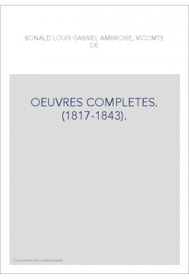 OEUVRES COMPLETES. (1817-1843).