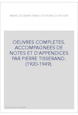 OEUVRES COMPLETES. ACCOMPAGNEES DE NOTES ET D'APPENDICES PAR PIERRE TISSERAND. (1920-1949).